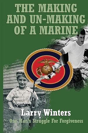 Seller image for The Making and Un-Making of a Marine for sale by moluna