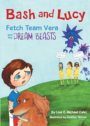 Imagen del vendedor de Bash and Lucy Fetch Team Vera and the Dream Beasts a la venta por moluna