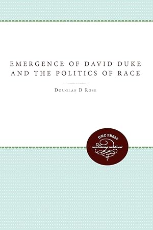 Immagine del venditore per The Emergence of David Duke and the Politics of Race venduto da moluna