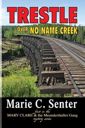 Seller image for Trestle Over No Name Creek for sale by moluna