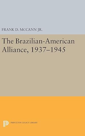 Image du vendeur pour The Brazilian-American Alliance, 1937-1945 mis en vente par moluna