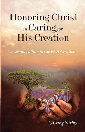 Seller image for Honoring Christ in Caring for His Creation for sale by moluna