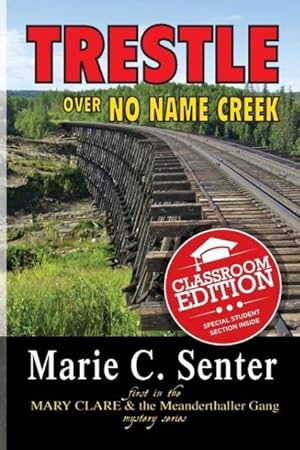 Seller image for Trestle Over No Name Creek (Classroom Edition) for sale by moluna