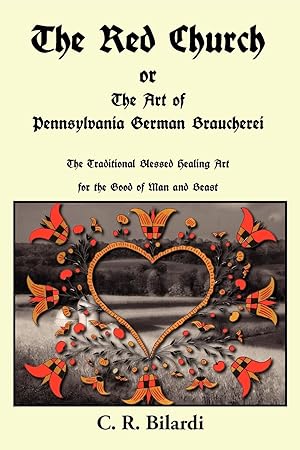 Immagine del venditore per The Red Church or the Art of Pennsylvania German Braucherei venduto da moluna