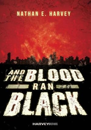 Seller image for And the Blood Ran Black for sale by moluna