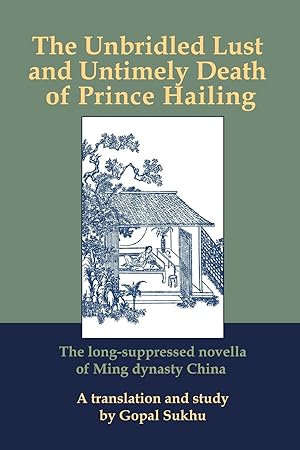 Immagine del venditore per The Unbridled Lust and Untimely Death of Prince Hailing--New venduto da moluna