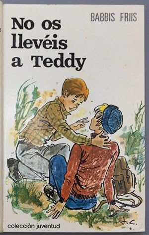 Imagen del vendedor de No os llevis a Teddy a la venta por Els llibres de la Vallrovira