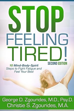 Seller image for Stop Feeling Tired! 10 Mind-Body-Spirit Steps to Fight Fatigue and Feel Your Best - Second Edition for sale by moluna