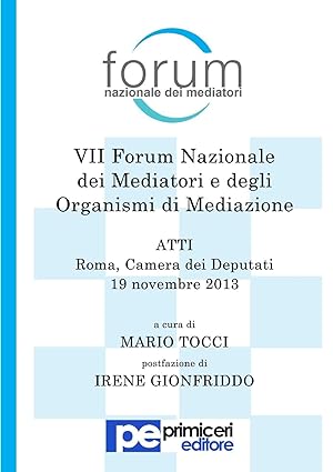 Bild des Verkufers fr Atti del VII Forum Nazionale Dei Mediatori E Degli Organismi Di Mediazione zum Verkauf von moluna