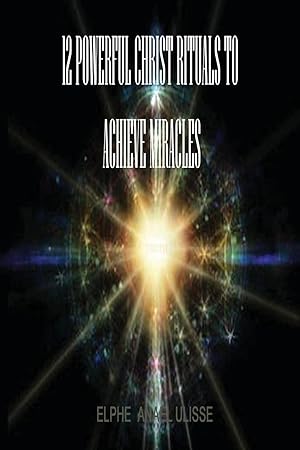 Seller image for 12 Powerful Christ Rituals to Achieve Miracles for sale by moluna