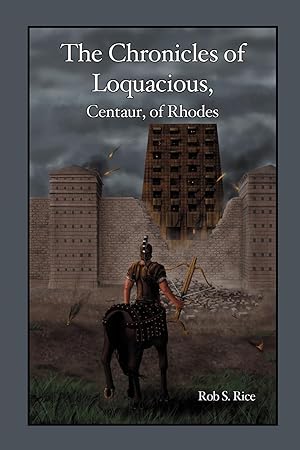 Bild des Verkufers fr The Chronicles of Loquacious, Centaur, of Rhodes zum Verkauf von moluna