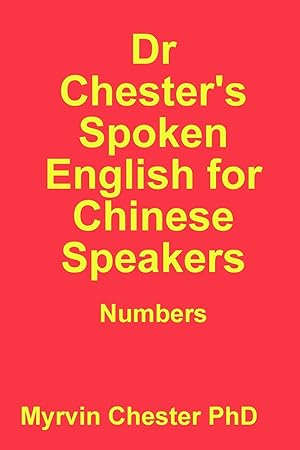 Immagine del venditore per Dr Chester\ s Spoken English for Chinese Speakers venduto da moluna