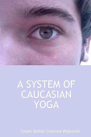 Bild des Verkufers fr A SYSTEM OF CAUCASIAN YOGA zum Verkauf von moluna