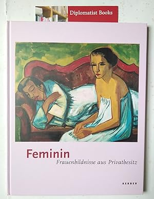 Bild des Verkufers fr Feminin: Frauenbildnisse aus Privatbesitz zum Verkauf von Diplomatist Books