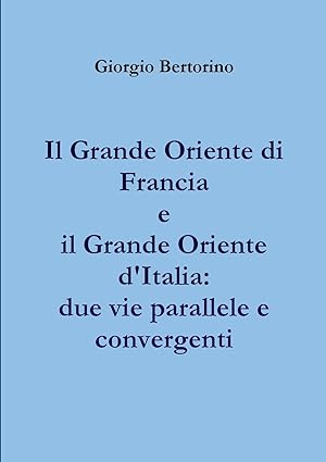 Seller image for Il Grande Oriente di Francia e il Grande Oriente d\ Italia for sale by moluna