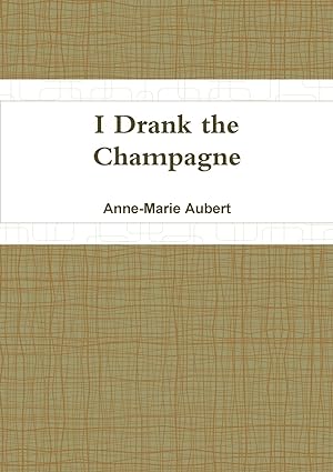 Imagen del vendedor de I Drank the Champagne a la venta por moluna