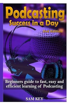 Image du vendeur pour Podcasting Success In A Day mis en vente par moluna