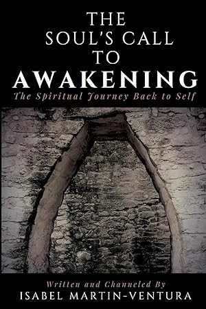 Bild des Verkufers fr The Soul\ s Call to Awakening. The Spiritual Journey Back to Self zum Verkauf von moluna