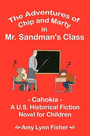 Image du vendeur pour The Adventures of Chip and Marty in Mr. Sandman\ s Class mis en vente par moluna