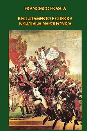 Immagine del venditore per Reclutamento e guerra nell\ Italia napoleonica venduto da moluna