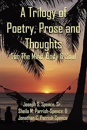 Imagen del vendedor de A Trilogy of Poetry, Prose and Thoughts a la venta por moluna