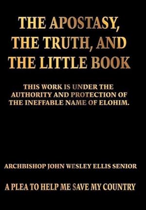 Seller image for The Apostasy, The Truth, and The Little Book for sale by moluna