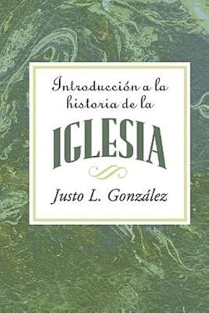 Imagen del vendedor de Introduccion a la Historia de la Iglesia = Introduction to the History of the Church a la venta por moluna