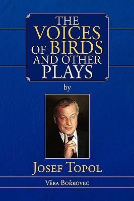 Immagine del venditore per The Voices of Birds and Other Plays by Josef Topol venduto da moluna