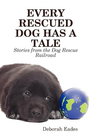 Imagen del vendedor de Every Rescued Dog Has a Tale a la venta por moluna
