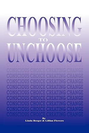 Immagine del venditore per Choosing to Unchoose venduto da moluna