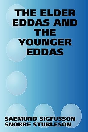 Imagen del vendedor de The Elder Eddas and the Younger Eddas a la venta por moluna