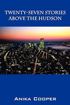 Seller image for Twenty-Seven Stories Above The Hudson for sale by moluna