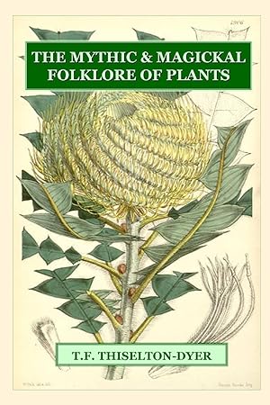 Bild des Verkufers fr The Mythic & Magickal Folklore Of Plants zum Verkauf von moluna