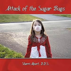 Seller image for Attack of the Sugar Bugs for sale by moluna
