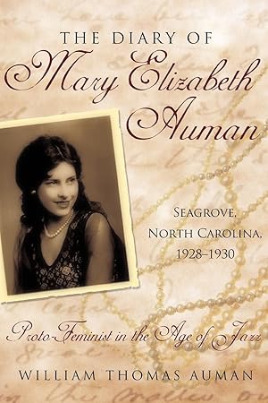 Bild des Verkufers fr The Diary of Mary Elizabeth Auman, Seagrove, North Carolina, 1928-1930 zum Verkauf von moluna