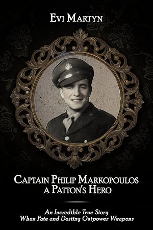 Bild des Verkufers fr Captain Philip Markopoulos a Patton\ s Hero zum Verkauf von moluna