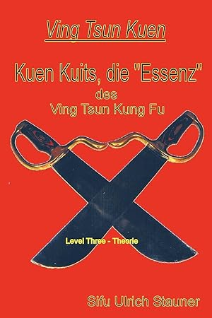 Bild des Verkufers fr Ving Tsun Kuen Kuits - die \ Essenz\ des Ving Tsun Kung Fu zum Verkauf von moluna
