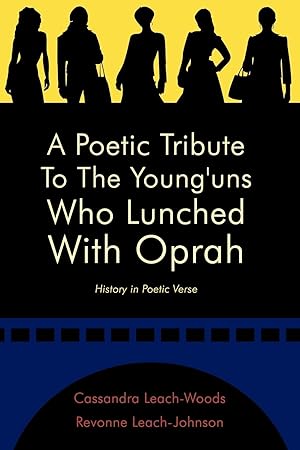 Imagen del vendedor de A Poetic Tribute to the Young\ uns Who Lunched with Oprah a la venta por moluna