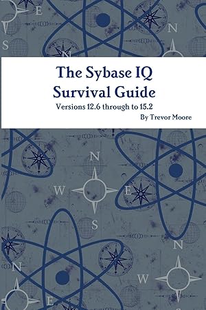 Imagen del vendedor de The Sybase IQ Survival Guide a la venta por moluna