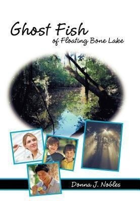 Seller image for Ghost Fish of Floating Bone Lake for sale by moluna