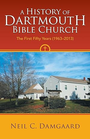 Seller image for A History of Dartmouth Bible Church for sale by moluna