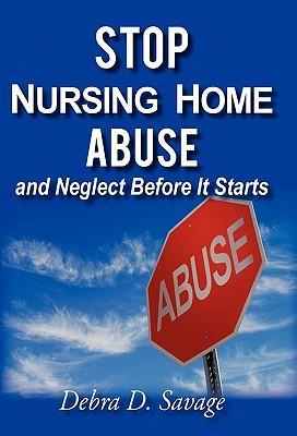 Seller image for Stop Nursing Home Abuse and Neglect Before It Starts for sale by moluna
