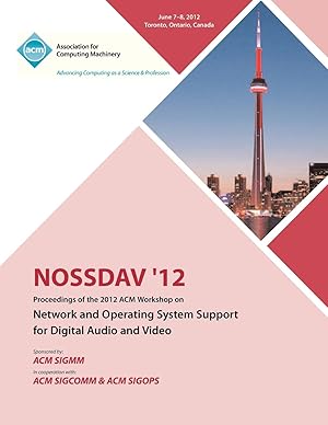 Image du vendeur pour NOSSDAV 12 Proceedings of the 2012 ACM Workshop on Network and Operating System Support for Digital Audio and Video mis en vente par moluna