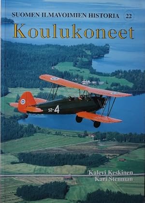 Seller image for Suomen Ilmavoimien Historia 22 : Koulukoneet for sale by Martin Bott Bookdealers Ltd