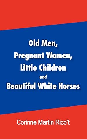 Bild des Verkufers fr Old Men, Pregnant Women, Little Children and Beautiful White Horses zum Verkauf von moluna