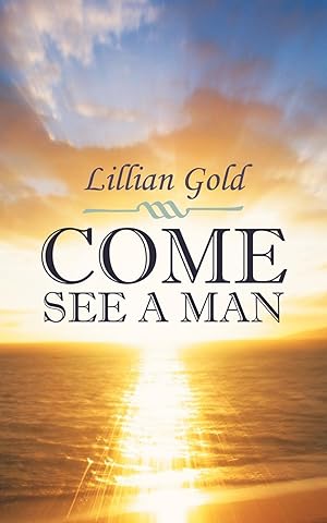 Seller image for Come, See a Man for sale by moluna