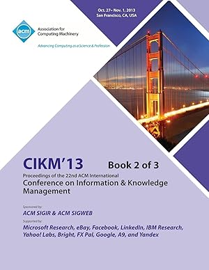 Bild des Verkufers fr CIKM 13 Proceedings of the 22nd ACM International Conference on Information & Knowledge Management V2 zum Verkauf von moluna