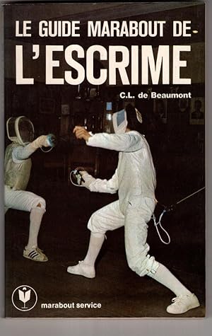 Seller image for Le Guide Marabout De L'Escrime for sale by High Street Books