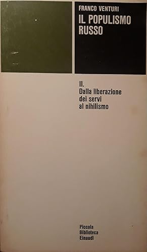 Seller image for Il populismo russo: Volume II Dalla liberazione dei servi al nihilismo for sale by librisaggi