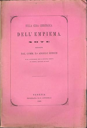 Seller image for Sulla cura chirurgica dell'empiema Note raccolte dal Comm. D.r Angelo Minich for sale by Biblioteca di Babele